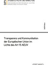 Buchcover Transparenz und Kommunikation der Europäischen Union im Lichte des Art 15 AEUV