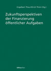 Buchcover Zukunftsperspektiven der Finanzierung öffentlicher Aufgaben