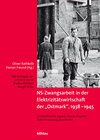 Buchcover NS-Zwangsarbeit in der Elektrizitätswirtschaft der »Ostmark«, 1938-1945