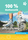 Buchcover 100 Prozent Mathematik 3. Sommertraining, Arbeitsheft