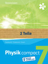 Buchcover Physik compact Basiswissen 7 mit Themenheft, Schülerbuch und Themenheft + E-Book