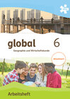 Buchcover global 6. Geographie und Wirtschaftskunde, Arbeitsheft