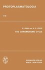Buchcover The Chromosome Cycle: Kern- und Zellteilung B the Chromosome Cycle (Protoplasmatologia Cell Biology Monographs, 6 / B)