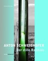 Buchcover Anton Schweighofer - Der stille Radikale