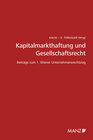 Buchcover Kapitalmarkthaftung und Gesellschaftsrecht Beiträge zum 1. Wiener Unternehmensrechtstag