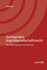 Buchcover Zwingendes Kapitalgesellschaftsrecht Rechtfertigung und Grenzen