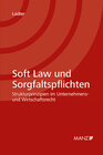 Buchcover Soft Law und Sorgfaltspflichten Strukturprinzipien im Unternehmens- und Wirtschaftsrecht