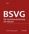 Buchcover BSVG - Die Sozialversicherung der Bauern, inkl. 101. Erg.-Lfg.