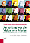 Buchcover Am Anfang war die Vision vom Frieden