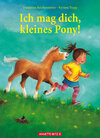 Buchcover Ich mag dich, kleines Pony