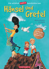 Buchcover Die wirklich wahre Geschichte von Hänsel und Gretel