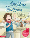 Buchcover Der kleine Beethoven (Das musikalische Bilderbuch mit CD und zum Streamen)