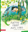 Buchcover Anton fährt aufs Land