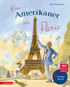 Buchcover Ein Amerikaner in Paris (Das musikalische Bilderbuch mit CD und zum Streamen)