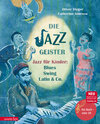 Buchcover Die Jazzgeister (Das musikalische Bilderbuch mit CD und zum Streamen)