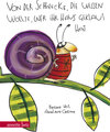 Buchcover Von der Schnecke, die wissen wollte, wer ihr Haus geklaut hat: Geschenkbuch-Ausgabe