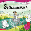 Buchcover Schwanensee (Mein erstes Musikbilderbuch mit CD und zum Streamen)