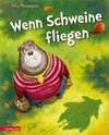Buchcover Wenn Schweine fliegen (Bär & Schwein, Bd. 3)