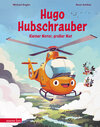 Buchcover Hugo Hubschrauber – Kleiner Motor, großer Mut