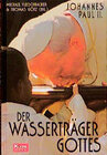 Buchcover Johannes Paul II. der Wasserträger Gottes