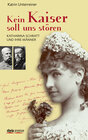 Buchcover Kein Kaiser soll uns stören