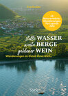 Buchcover Stille Wasser – weite Berge – goldener Wein