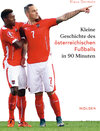 Buchcover Kleine Geschichte des österreichischen Fußballs in 90 Minuten