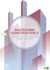 Buchcover Bautechnik: Konstruktion 2 - Ausbau, Bauphysik, Sanierung, Außenanlagen