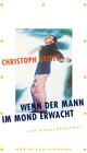 Buchcover Wenn der Mann im Mond erwacht - Ein Regelverstoß