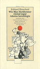 Buchcover Wie Max Horkheimer einmal sogar Adorno hereinlegte