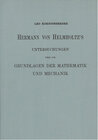 Buchcover Hermann von Helmholtz's Untersuchungen über die Grundlage der Mathematik und Mechanik