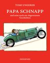 Buchcover Papa Schnapp und seine noch-nie-dagewesenen Geschichten