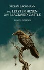 Buchcover Die letzten Hexen von Blackbird Castle