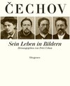 Buchcover Anton Cechov. Sein Leben in Bildern