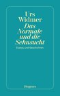 Buchcover Das Normale und die Sehnsucht
