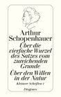 Buchcover Über die vierfache Wurzel des Satzes vom zureichenden Grunde / Über den Willen