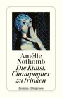 Buchcover Die Kunst, Champagner zu trinken