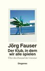 Buchcover Der Klub, in dem wir alle spielen