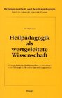 Buchcover Heilpädagogik als wertgeleitete Wissenschaft