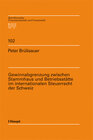 Buchcover Gewinnabgrenzung zwischen Stammhaus und Betriebsstätte im internationalen Steuerrecht der Schweiz