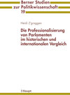 Buchcover Die Professionalisierung von Parlamenten im historischen und internationalen Vergleich