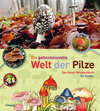 Buchcover Die geheimnisvolle Welt der Pilze