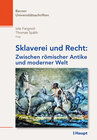 Buchcover Sklaverei und Recht: Zwischen römischer Antike und moderner Welt