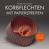 Buchcover Korbflechten mit Papierstreifen