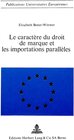 Buchcover Le caractère du droit de marque et les importations parallèles
