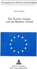 Buchcover Der Kanton Aargau und die Badener Artikel