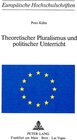 Buchcover Theoretischer Pluralismus und politischer Unterricht