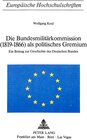 Buchcover Die Bundesmilitärkommission (1819-1866) als politisches Gremium