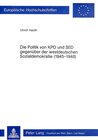 Buchcover Die Politik der KPD und SED gegenüber der westdeutschen Sozialdemokratie (1945-1948)