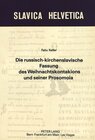 Buchcover Die russisch-kirchenslavische Fassung des Weihnachtskontakions und seiner Prosomoia